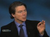 GRITtv: Mark Hertsgaard: Funding Nuclear, Cutting Healthcare