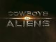 Cowboys and Aliens (Cowboys et Envahisseurs) Trailer 2 VO