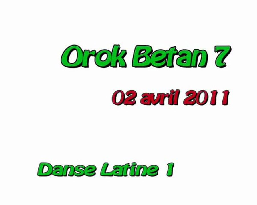 Orok Betan 7 - 2011 - Danses Latines 1