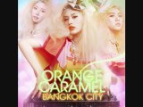 Orange Caramel   Bangkok City