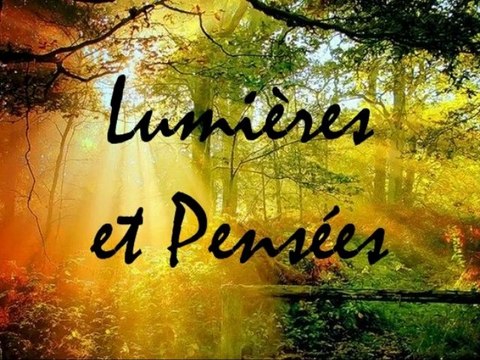 LUMIERES ET PENSEES