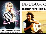 ZEYNEP ft FETTAH CAN - UMUDUM OL