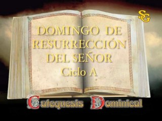 Videocatequesis Domingo de Resurreccion A