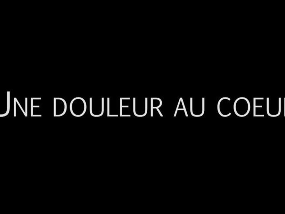 Une douleur au cœur