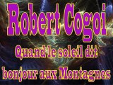 Robert Cogoi - Quand le soleil dit bonjour aux Montagnes