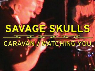 Sound Pellegrino presents SAVAGE SKULLS - Caravan - out now