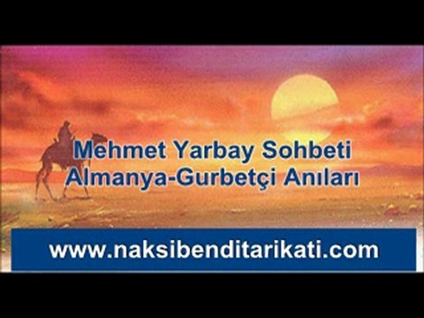 Mehmet Yarbay Sohbeti - Almanyalı Gurbetciler ile..
