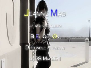 JEANNE MAS - LE MOINS MAGIQUE (extrait de BLEU CITRON)