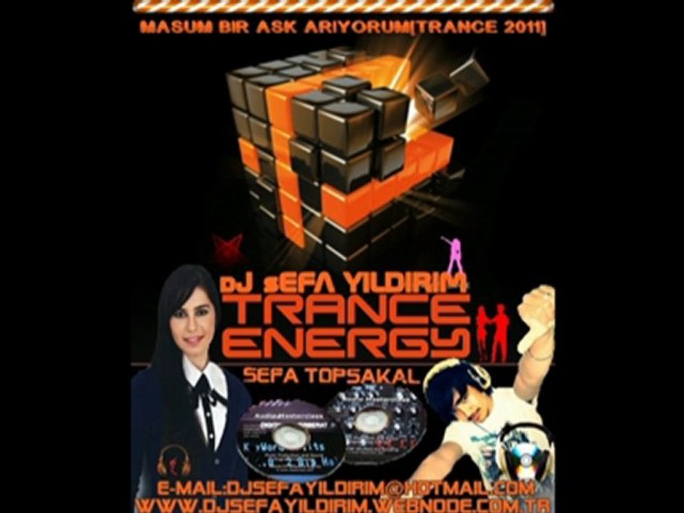 Sefa Topsakal ft. Dj SefaYıldırım-Masum Bir Aşk Arıyorum[Trance2011]