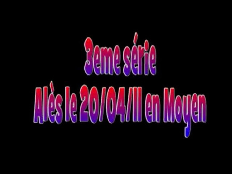 Ales en Moyen le 20.04.11, 3eme du matin