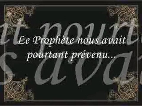 Le Prophète nous avait pourtant prévenu