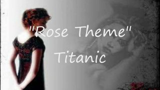 Rose Theme (Titanic-My heart will go on)