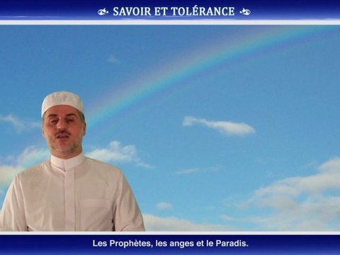 Les Prophètes, les anges et le Paradis.