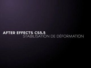After Effects 5.5 - Stabilisation de déformation