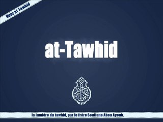 (islam) La lumiére du tawhid partie 5.