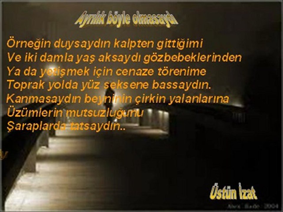 Üstün İzat-Ayrılık böyle olmasaydı