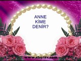 Anneler Günü - Anne Kime Denir ?