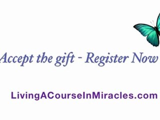 A Course In Miracles Online - Living A Course In Miracles