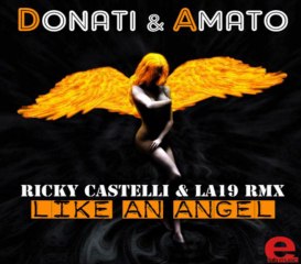 Donati & Amato - Like An Angel (Ricky Castelli & LA19 Remix)