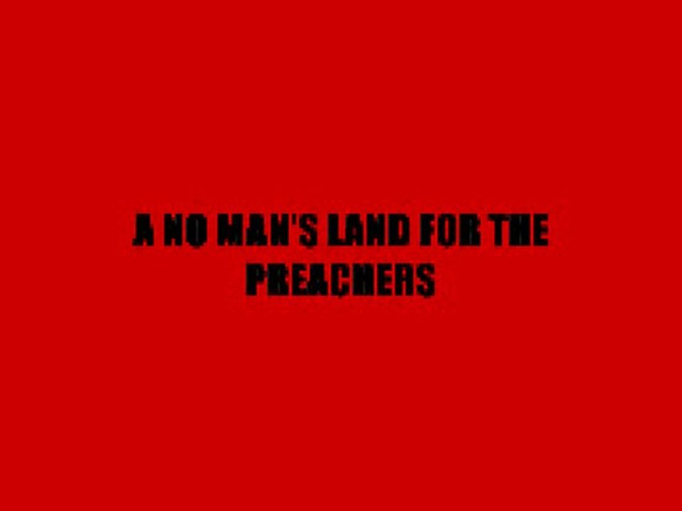 A no man's land for the preachers