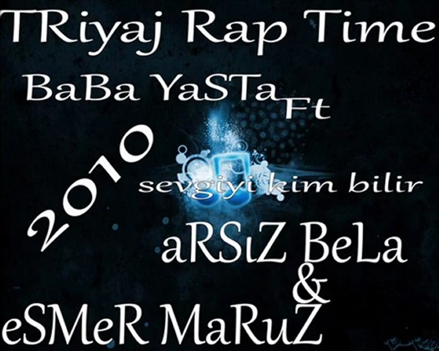 Gerceksesli.net,sesli chat,sesli sohbet-TRiyaj Rap Time eSMeR MaRuZ  aRSZ BeLa Ft Baba Yasta