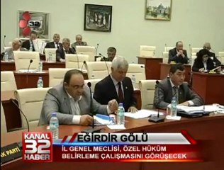 EĞİRDİR GÖLÜ ÖZEL HÜKÜMLERİ İL GENEL MECLİSİNDE GÜRÜŞÜLECEK.