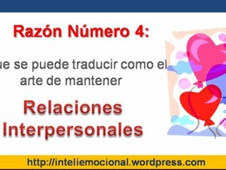 Inteligencia Emocional --10 Potentes Razones para Desarrollar-- Razón 4
