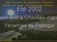 étè 2002 Chaudes-Aigues Portugal