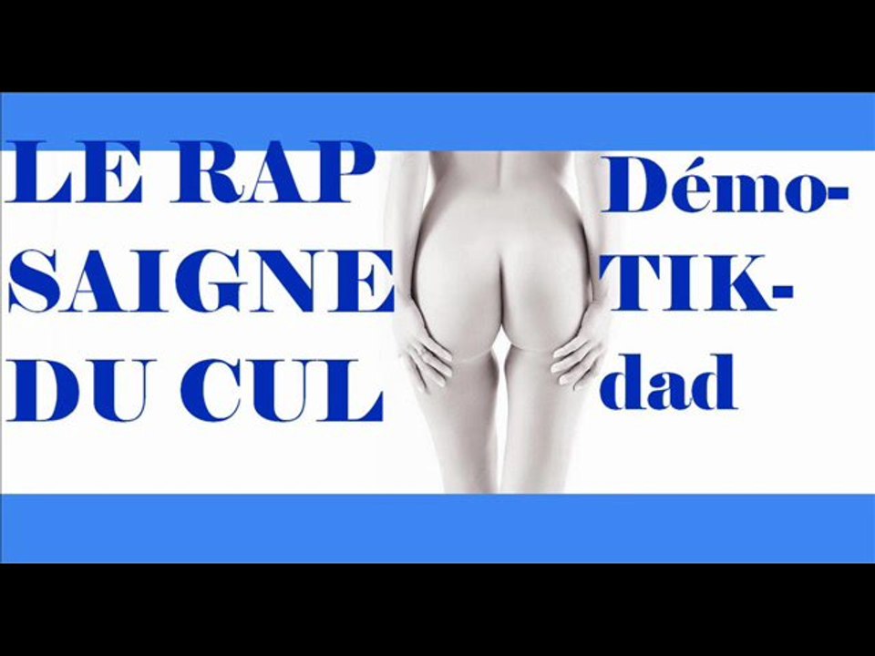 Le rap saigne du cul