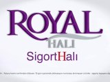 ROYAL HALI - SİGORTHALI REKLAMI - Hem Royal Halı Hem Sigortalı - Yani Sigorthalı