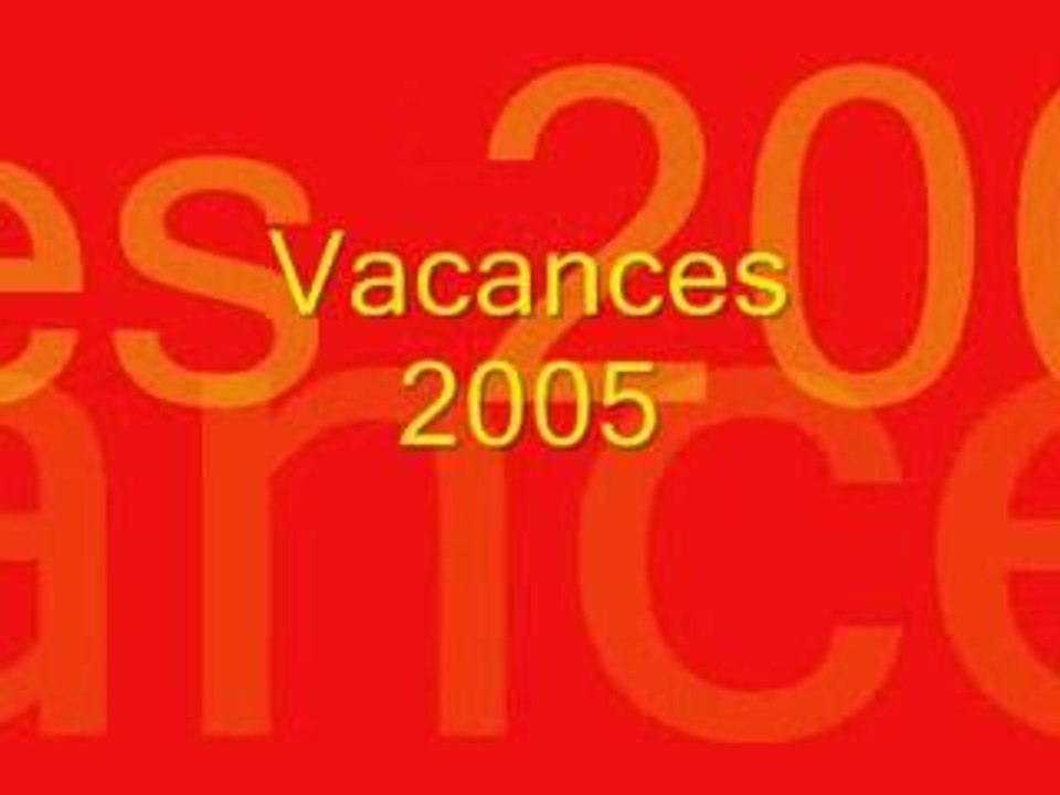 vacances 2005