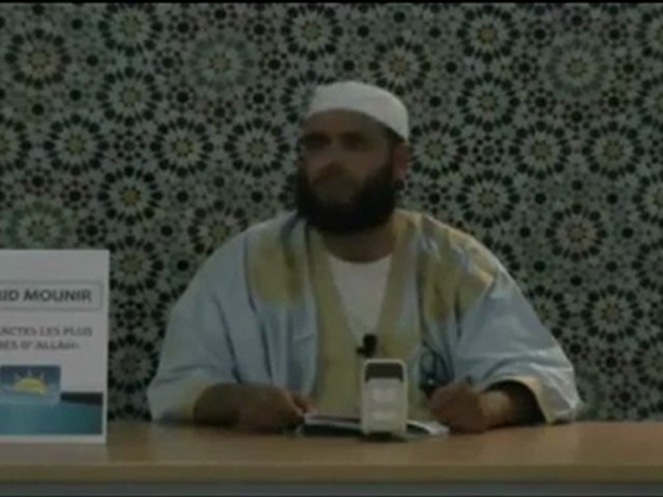 [3/5]_Farid Mounir - Les actes les plus aimés d'Allah