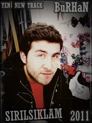 BURHAN-SIRILSIKLAM YENİ NEW TRACK 2011