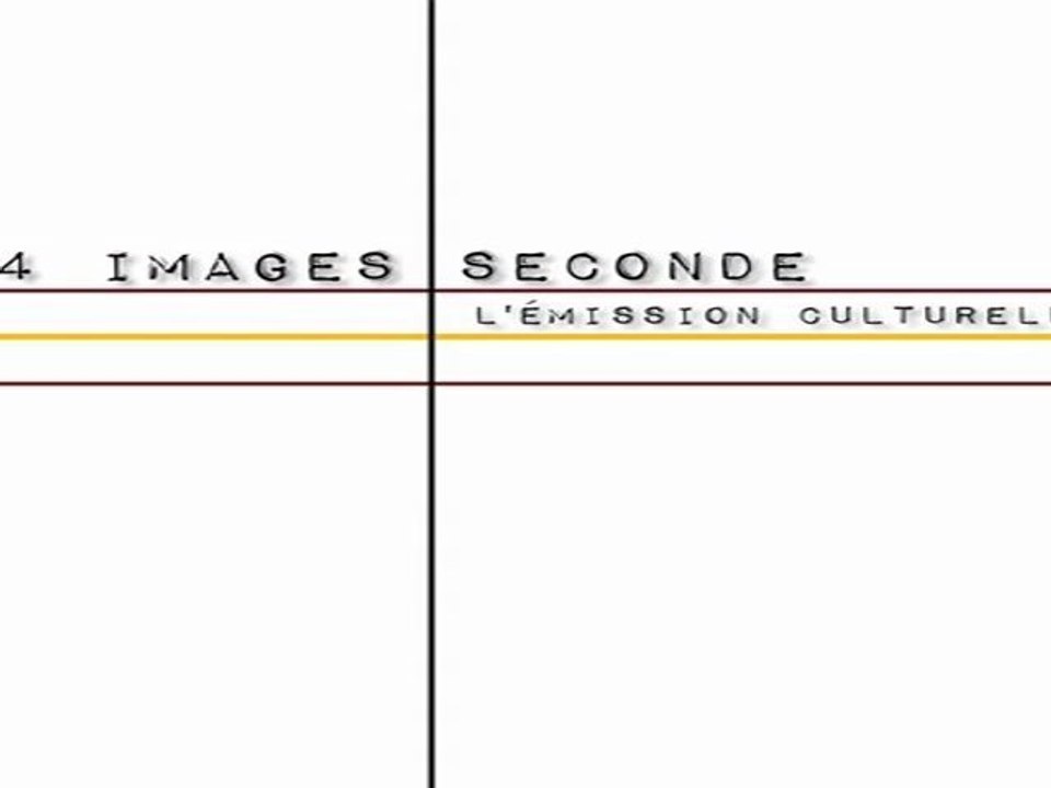 "24 Images seconde" - Le générique