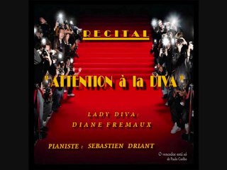 Attention à la Diva - "Je te veux" par Diane Frémaux