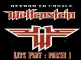 Let's Play : Return to Castle Wolfenstein [part 1] - Le commencement