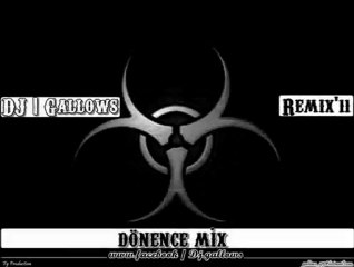 DJ Gallows - Dönence 2011