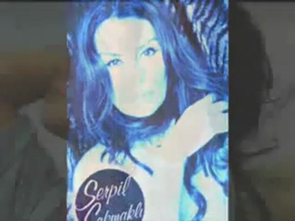 Serpil Cakmakli - Uzulmedim Ki
