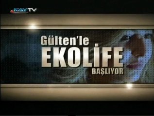 08 MAYIS 2011 KAYTV EKOLİFE 22. BÖLÜM