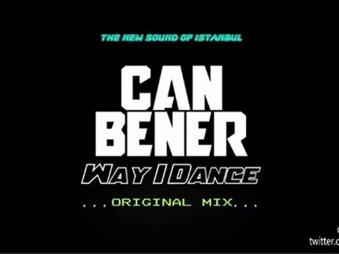 Can Bener - Way I Dance (Original Mix) (Careless Whisper Re-visited)