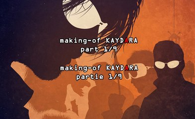 making-of KAYDARA  prologue 1/9