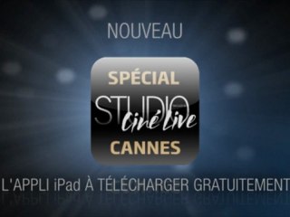 Studio Ciné Live - Festival de Cannes