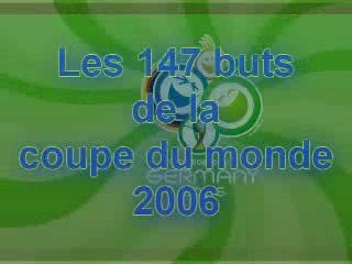 les 147 buts de la coupe du monde 2006
