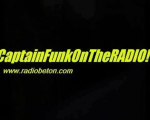 CaptainFunkOnTheRADIO! Radio Béton 93.6 Mhz  Tous Les Samedis 22h30 www.radiobeton.com (Luxury Soul Funk R&B)