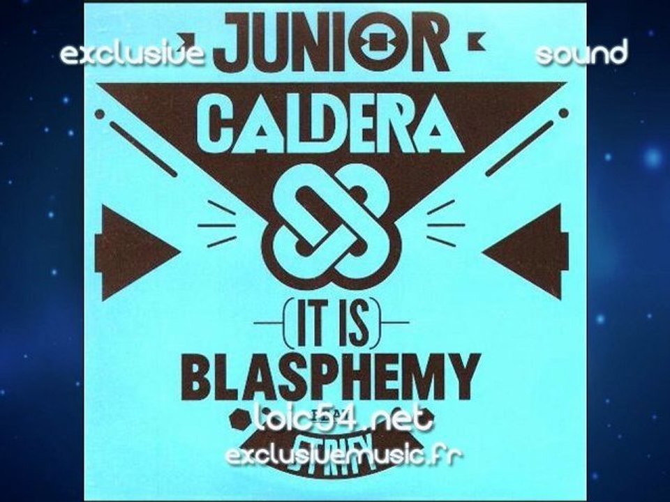 Junior Caldera Feat Jack Strify - Blasphemy (Extended Mix)