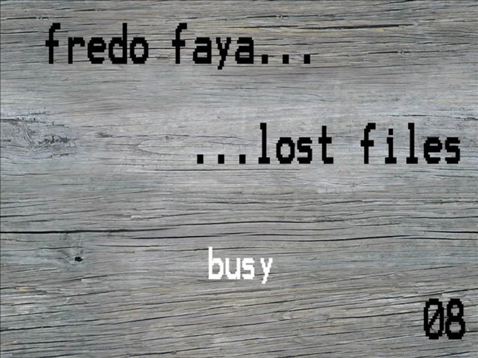 FREDO FAYA - busy (lost files 08)