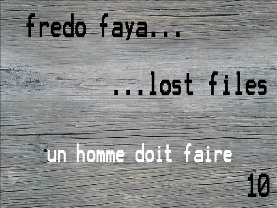 FREDO FAYA - un homme doit faire (lost files 10)