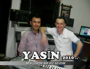 Ankaralı YASİN_Ben Lisede Bir Kız Sevdim
