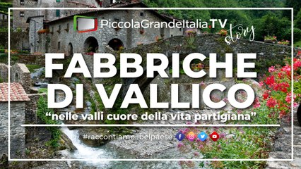 Fabbriche di Vallico - Piccola Grande Italia 30