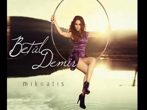Betül Demir - Mıknatıs (2011)